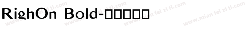 RighOn Bold字体转换